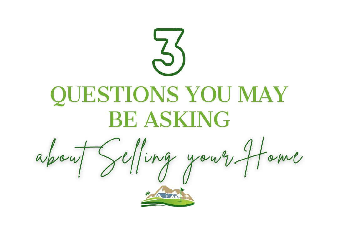 3 Questions You may be asking about Selling Your House