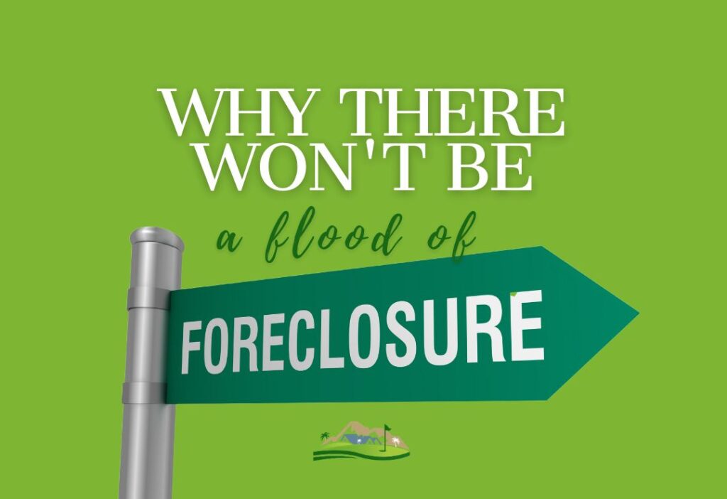 Why wont there be a flood of foreclosures