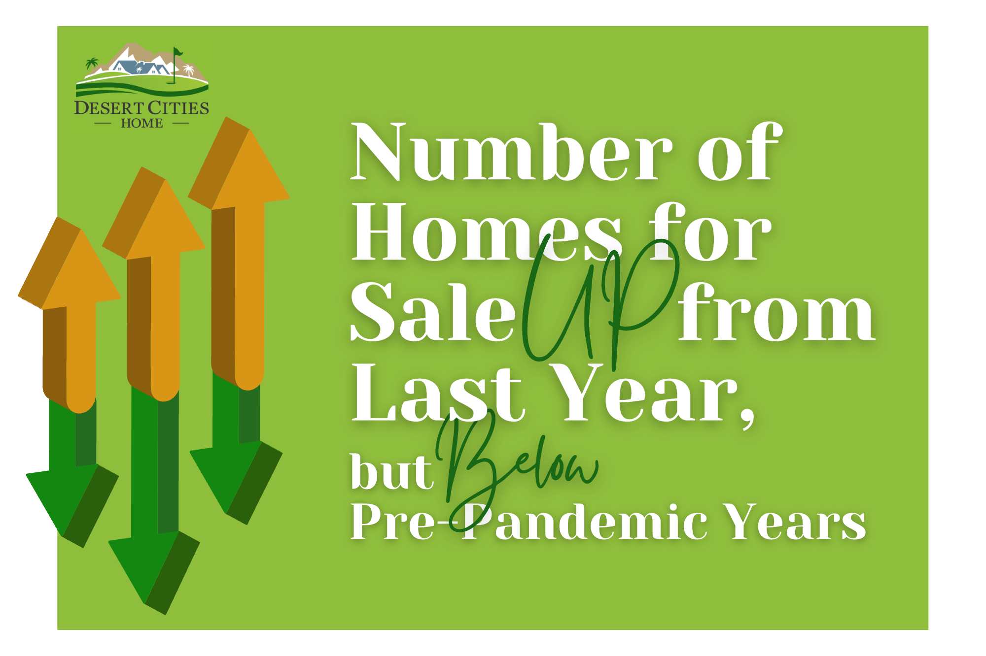 Number of Homes for Sale Up from Last Year, but Below Pre-Pandemic Years
